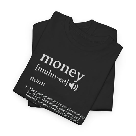 Money Definition Unisex Heavy Cotton Tee, Casual Wear, Gift for Financial Enthusiasts, Educational Tee, Everyday Style, Unique Quotes
