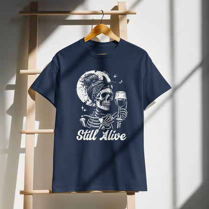 Still Alive | Sarcastic Wine Humor Graphic Tee | Funny Birthday Gift for Her