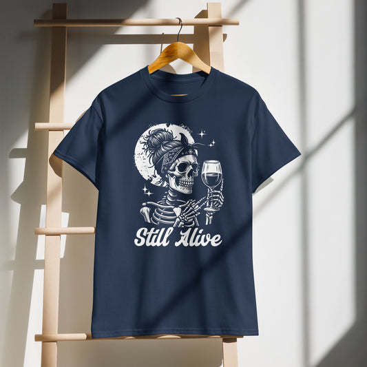 Still Alive | Sarcastic Wine Humor Graphic Tee | Funny Birthday Gift for Her
